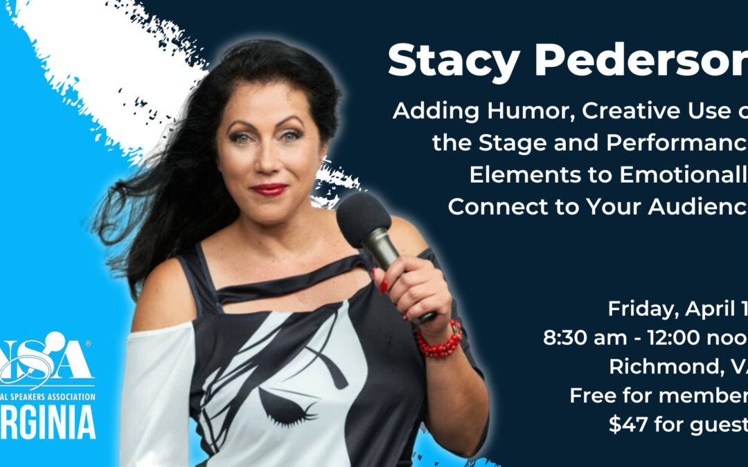 Stacy Pederson: Adding Humor, Creative Use of the Stage and Performance Elements to Emotionally Connect to Your Audience